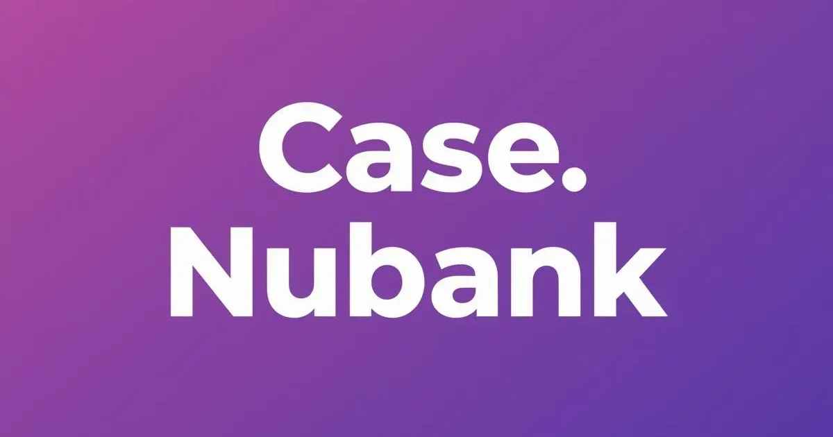 Case Nubank: crescimento de 0 a 131 milhões de clientes em 12 anos